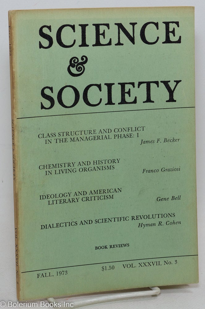 Cat.No: 291475 Science & Society; an independent journal of Marxism, volume 37, no. 3 (Fall 1973). David Goldway, Edwin Berry Burgham, Renate, Bridenthall.