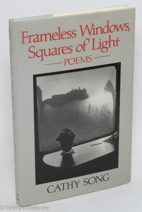 Cat.No: 291513 Frameless Windows, Squares of Light: Poems. Cathy Song