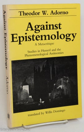 Cat.No: 291563 Against epistemology; a metacritique, studies in Husserl and the...