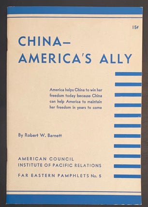 Cat.No: 291566 China - America's ally. Robert W. Barnett