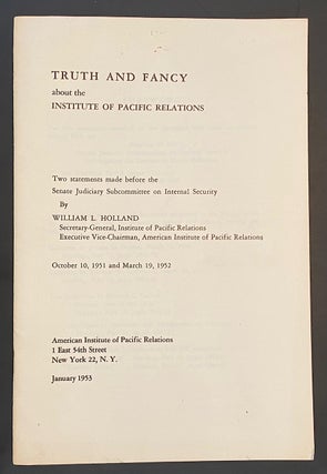 Cat.No: 291587 Fact and fiction about the Institute of Pacific Relations. Two statements...