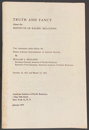 Cat.No: 291588 Fact and fiction about the Institute of Pacific Relations. Two statements...