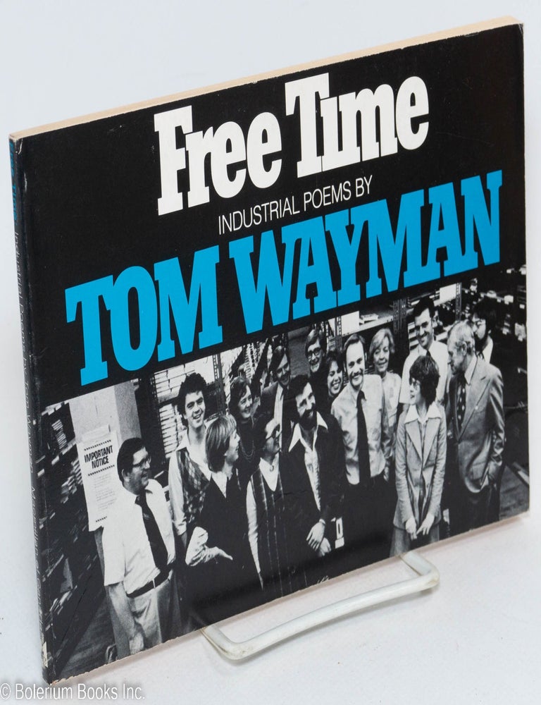 Free time; industrial poems | Tom Wayman