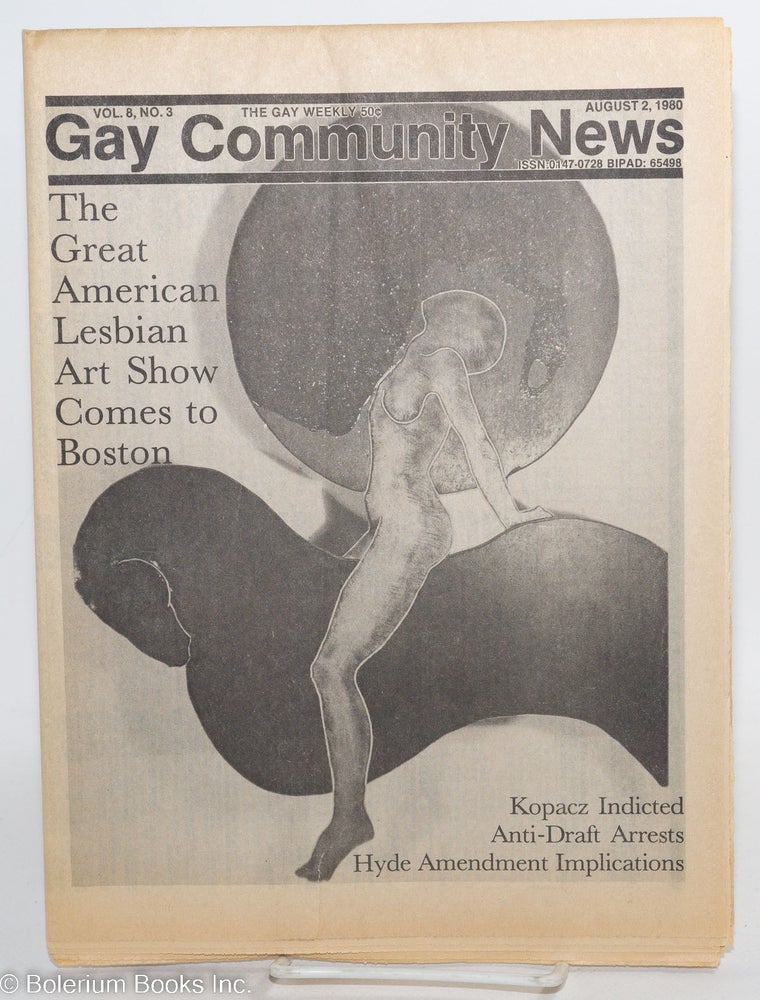 Cat.No: 291659 GCN: Gay Community News; the weekly for lesbians and gay males; vol. 8, #3, August 2, 1980; The Great American Lesbian Art Show. Amy Hoffman, Denise Sudell, Warren Blumenfeld, David Morris Denise Sudell, Karla Jay, Mitzel.