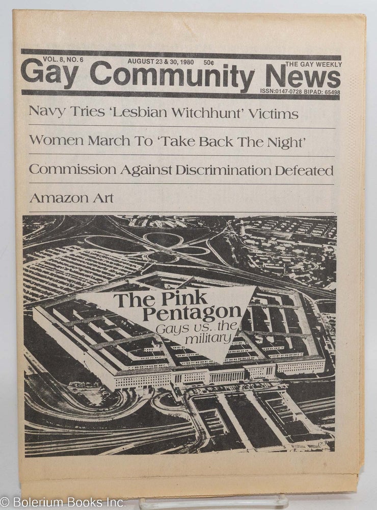 Cat.No: 291668 GCN: Gay Community News; the weekly for lesbians and gay males; vol. 8, #6, August 23 & 30, 1980; The Pink Pentagon: gays vs. the Military. Amy Hoffman, Denise Sudell, Warren Blumenfeld, Jil Clark Tangela Gaskins, Nancy Walker, Denise Sudell.
