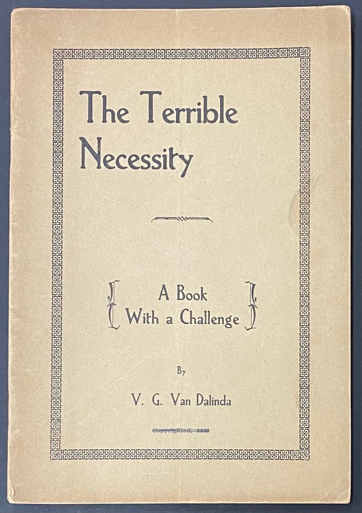 Cat.No: 291825 The Terrible Necessity: A Book with a Challenge. V. G. Van Dalinda.