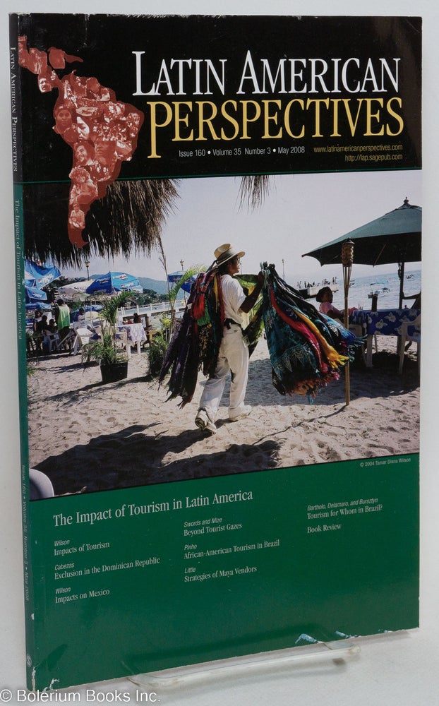 Cat.No: 291893 Latin American Perspectives: Issue 160, Volume 35, Number 3, May 2006: The Impact of Tourism in Latin America
