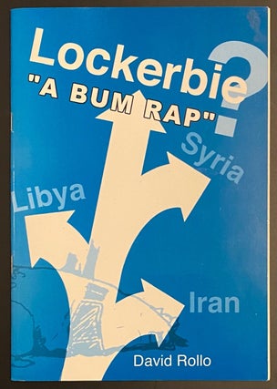 Cat.No: 291902 Lockerbie: "a bum rap"? David Rollo