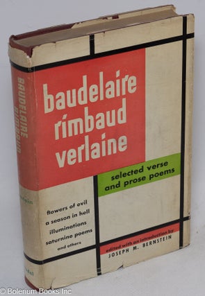 Cat.No: 29196 Baudelaire, Rimbaud, Verlaine; selected verse and prose poems. Arthur...