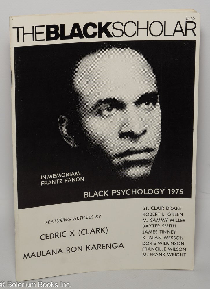 Cat.No: 292037 The Black Scholar; special summer issue, volume 6, number 10, July-August 1975: Black Psychology 1975; In Memoriam: Frantz Fanon. Robert Chrisman.