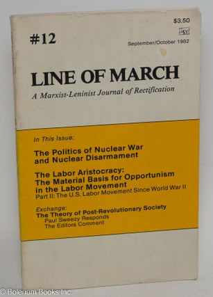 Cat.No: 292066 Line of March, a Marxist-Leninist journal of rectification, No. 12,...
