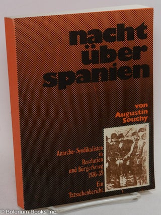 Cat.No: 292074 Nacht uber Spanien, Bürgerkrieg und revolution in spanien. Augustin Souchy