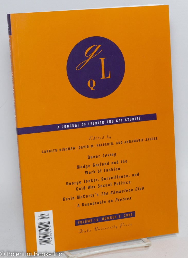 Cat.No: 292076 GLQ: a journal of lesbian and gay studies; vol. 11, #3. Carolyn Dinshaw, David M. Halperin, Annamarie Jagose, Lisa Cohen Siobhan B. Somerville, José Esteban Muñoz, Katherine Hauser.
