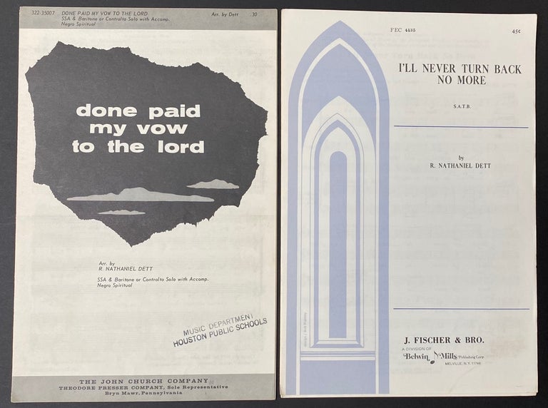 Cat.No: 292202 Done paid my vow to the Lord [with] I'll never turn back no more [sheet music for two spirituals]. R. Nathaniel Dett, arranger.