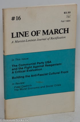 Cat.No: 292218 Line of March, a Marxist-Leninist journal of rectification, No. 16, Fall...