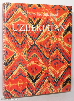 Cat.No: 292258 Uzbekistan: Heirs to the Silk Road. Johannes Kalter, Margareta Pavaloi