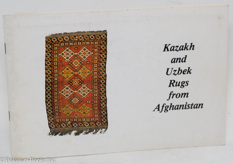 Cat.No: 292285 Kazakh and Uzbek Rugs from Afghanistan. George W. O'Bannon.