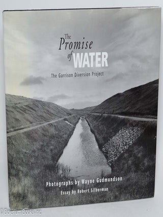 The Promise of Water; The Garrison Diversion Project.