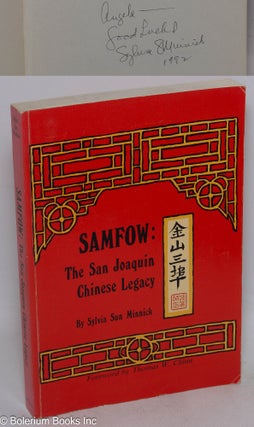 Cat.No: 29233 Samfow: the San Joaquin Chinese legacy. Sylvia Sun Minnick, Thomas W. Chinn