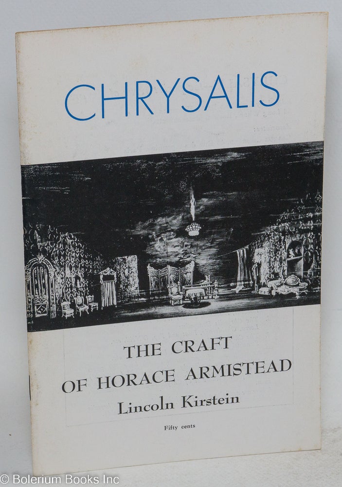 Cat.No: 292330 Chrysalis–the Pocket Review of the Arts. Vol. X, nos. 1-2: The Craft of Horace Armistead. Lincoln Kirstein.
