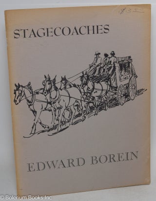 Cat.No: 292338 Edward Borein, Stagecoaches of the Old West; Compiled with a...