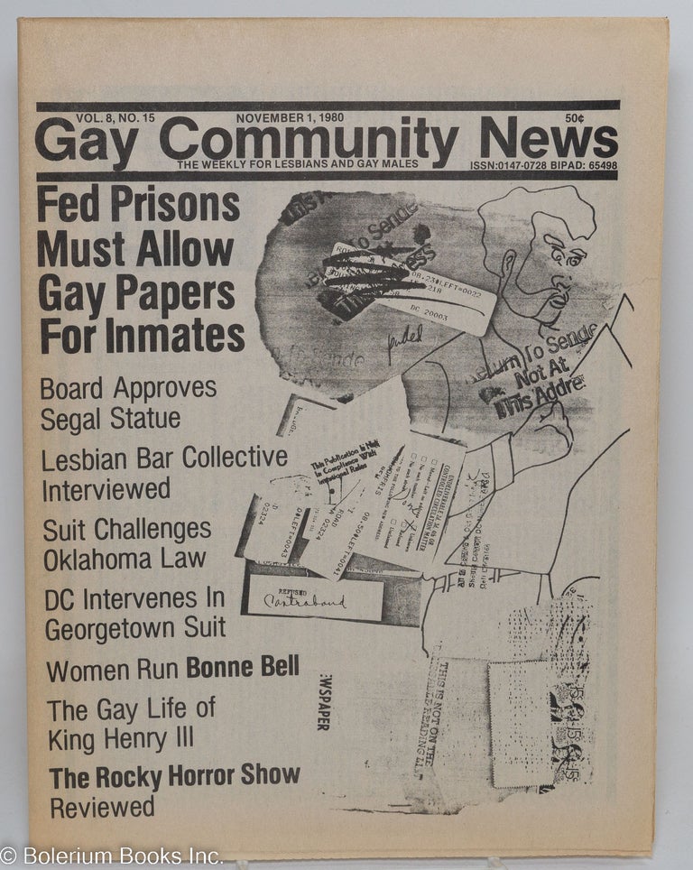 Cat.No: 292358 GCN: Gay Community News; the weekly for lesbians and gay males; vol. 8, #15, Nov. 1, 1980; Fed Prisons Must Allow Gay Papers for Inmates. Amy Hoffman, Denise Sudell, Warren Blumenfeld, Philip Shehadi Cindy Rizzo, Jil Clark, George Segal, David Jernigan, Richard Burckhardt.