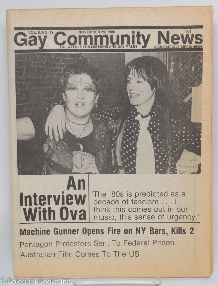 Cat.No: 292362 GCN: Gay Community News; the weekly for lesbians and gay males; vol. 8, #19, Nov. 29, 1980; An Interview With Ova. Amy Hoffman, Denise Sudell, Warren Blumenfeld, Jil Clark Donna Harrington, Steve Strick, David Morris.