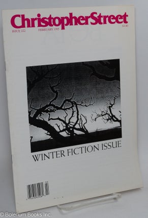 Cat.No: 292369 Christopher Street: #222, February, 1995: Winter Fiction Issue. Charles L....