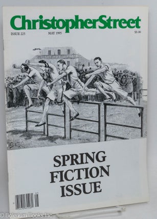 Cat.No: 292372 Christopher Street: #225, May, 1995: Spring Fiction Issue. Charles L....