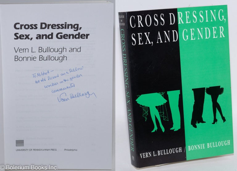 Cat.No: 292439 Cross Dressing, Sex, and Gender [inscribed & signed]. Vern L. Bullough, Bonnie Bullough.