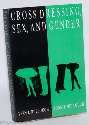 Cross Dressing, Sex, and Gender [inscribed & signed]