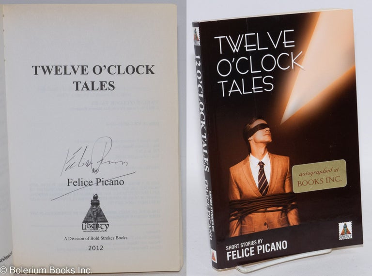 Cat.No: 292501 Twelve O'Clock Tales: Short Stories. Felice Picano.