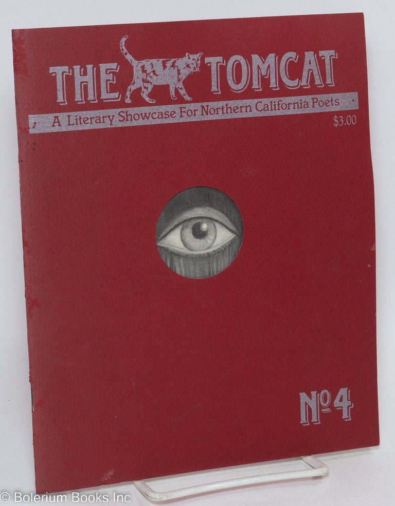 Cat.No: 292543 The Tomcat: a literary showcase for Northern California poets; #4. Richard Benbrook, Taylor Graham /publisher, Jim Gove, Robert Lavett Smith.