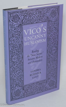 Cat.No: 292559 Vico's uncanny humanism; reading the "New science" between Modern and...