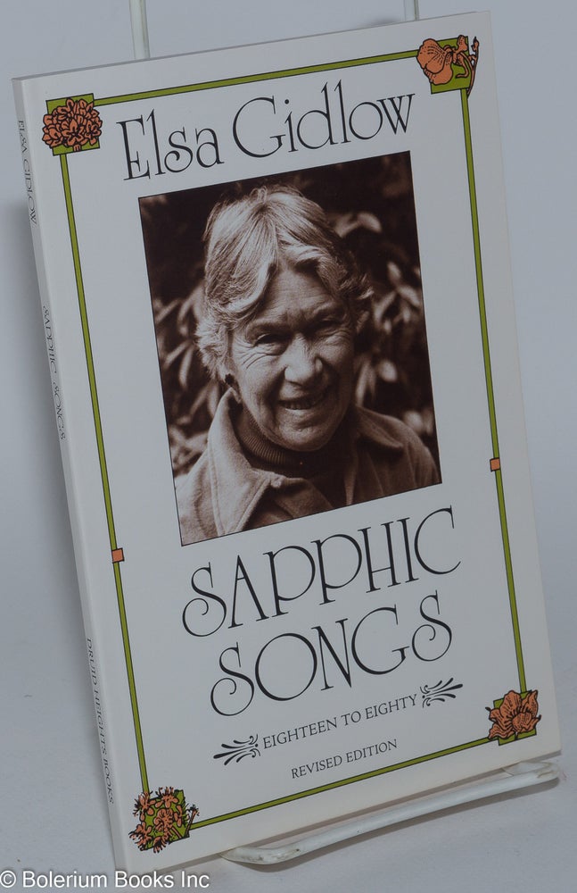 Cat.No: 29260 Sapphic Songs: eighteen to eighty, revised edition. Elsa Gidlow.