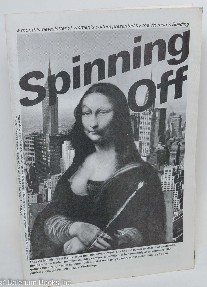 Cat.No: 292728 Spinning Off: a newsletter of women's culture presented by The Woman's Building; vol. 2, no. 18, August 1979. Inc Women's Community.