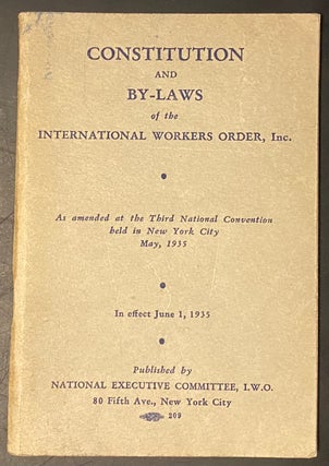 Cat.No: 292743 Constitution and by-laws of the International Workers Order, Inc. as...