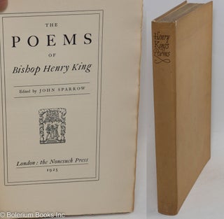 Cat.No: 292758 The Poems of Bishop Henry King; Edited by John Sparrow. Henry King, poet,...