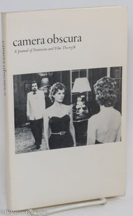 Cat.No: 292812 Camera obscura; a journal of feminism and film theory / 6 (1980). Janet...