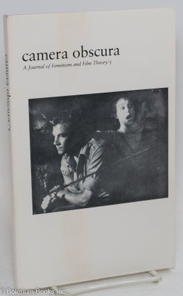 Cat.No: 292814 Camera obscura; a journal of feminism and film theory / 5 (1980). Janet...