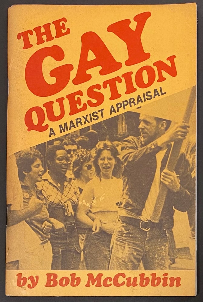 Cat.No: 292913 The Gay Question: a Marxist appraisal. Second edition. Bob McCubbin.