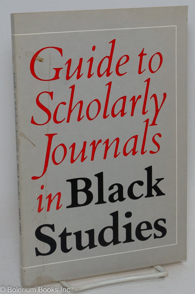 Cat.No: 292917 Guide to scholarly journals in Black studies. Introdution by Gerald