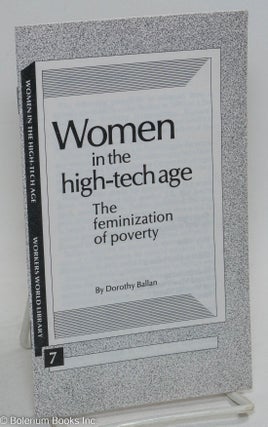 Cat.No: 292977 Women in the high-tech age, the feminization of poverty. Dorothy Ballan
