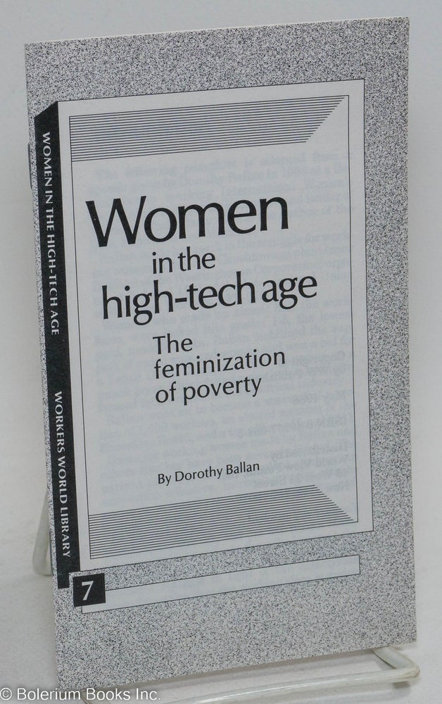 Cat.No: 292977 Women in the high-tech age, the feminization of poverty. Dorothy Ballan.