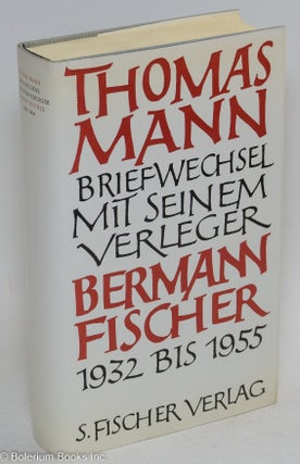 Cat.No: 293012 Thomas Mann Briefwechsel mit seinem Verlager Gottfried Bermann Fischer...