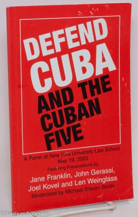 Cat.No: 293034 Defend Cuba and the Cuban five. Michael Steven Smith, John Gerassi, Jane...