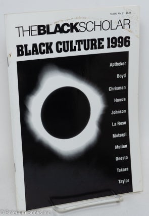 Cat.No: 293038 The Black Scholar: Vol. 26, No. 2, Summer 1996; Black Culture 1996. Robert...
