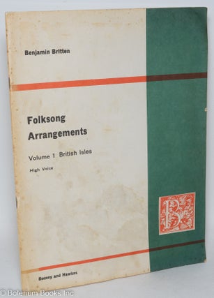 Cat.No: 293088 Folksong Arrangements. Volume I British Isles. High Voice. Benjamin Britten