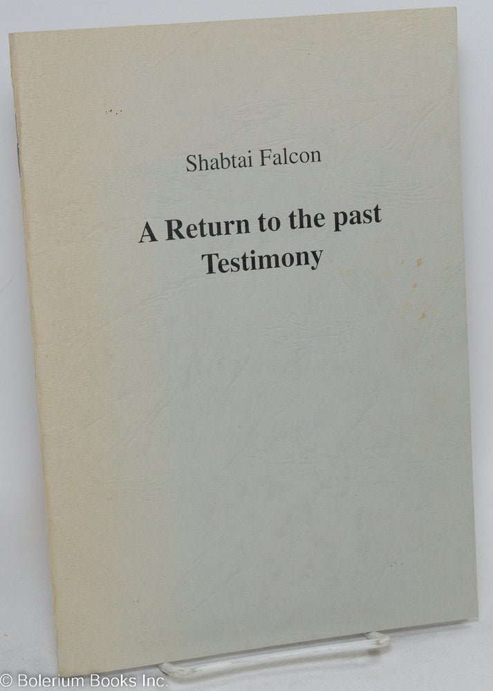 Cat.No: 293148 A Return to the Past - Testimony. Shabtai Falcon.