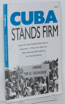 Cat.No: 293323 Cuba stands firm, speech by Fidel Castro on September 5, 1992, at the...